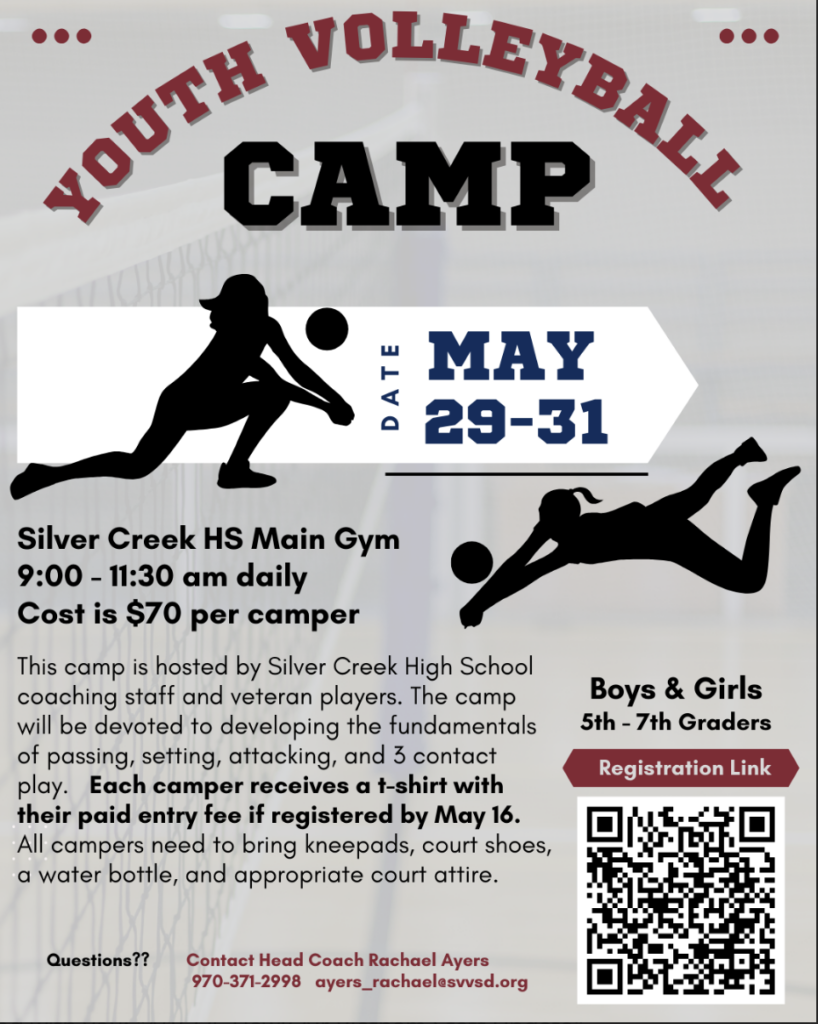 Youth volleyball camp at Silver Creek HS from May 29-31, for 5th-7th graders; $70 fee, t-shirt included.