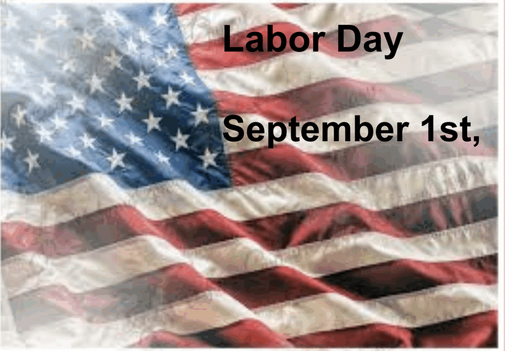 American flag background with text overlay: "Labor Day September 1st."